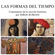 LAS FORMAS DEL TIEMPO - Comentarios de la seccin histrica por JORGE RUBIANI - Noviembre 2014